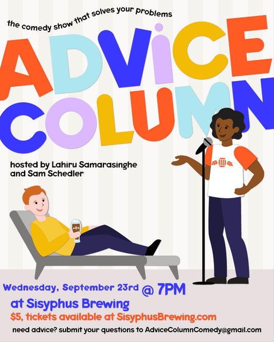 Advice Column Comedy Ticket Sisyphus Brewing
